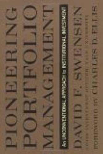 Pioneering Portfolio Management: An Unconventional Approach to Institutional Investment
