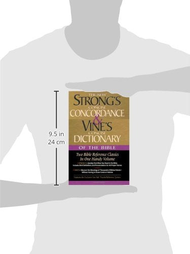 Strong's Concise Concordance And Vine's Concise Dictionary Of The Bible Two Bible Reference Classics In One Handy Volume