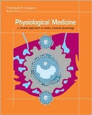 Physiological Medicine: A Clinical Approach to Basic Medical Physiology