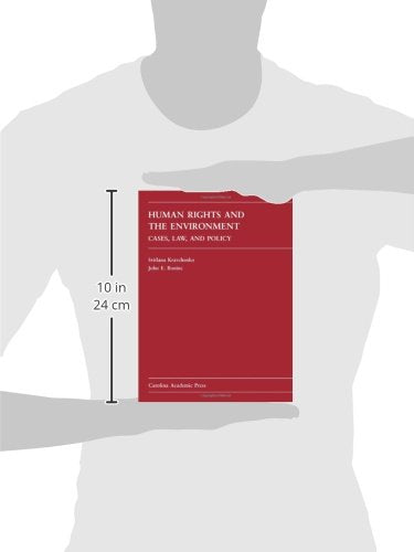 Human Rights and the Environment: Cases, Law, and Policy