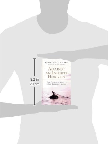 Against an Infinite Horizon: The Finger of God in Our Everyday Lives