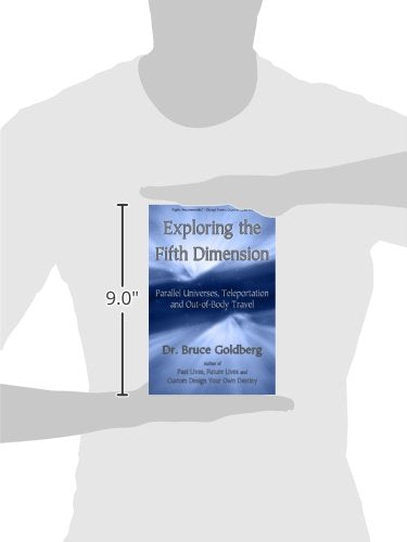 Exploring the Fifth Dimension: Parallel Universes, Teleportation and Out-of-Body Travel