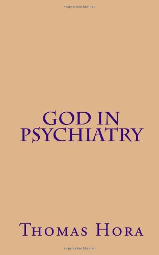 God in Psychiatry: The Mystery of Suffering and of Being Born Again