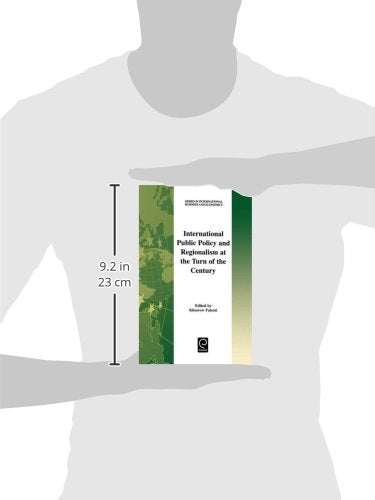 International Public Policy and Regionalism at the Turn of the Century (Series in International Business and Economics, 17)