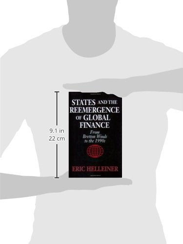 States and the Reemergence of Global Finance: From Bretton Woods to the 1990s