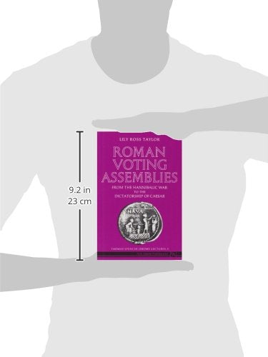 Roman Voting Assemblies: From the Hannibalic War to the Dictatorship of Caesar (Thomas Spencer Jerome Lectures)