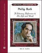 Critical Companion to Philip Roth: A Literary Reference to His Life and Work (Critical Companion (Hardcover))