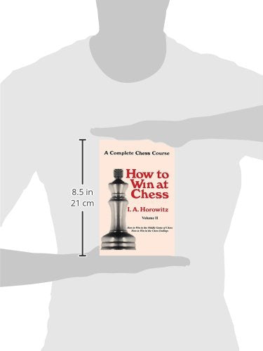A Complete Chess Course, How to Win at Chess, Volume II