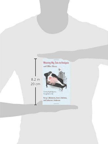 Wearing My Tutu to Analysis and Other Stories: Learning Psyc