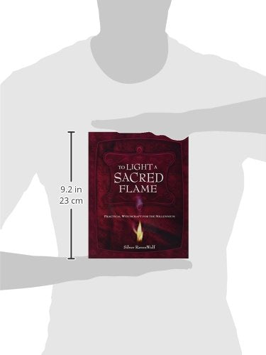 To Light A Sacred Flame: Practical Witchcraft for the Millennium (Silver Ravenwolf's How To Series, 2)