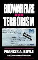 Biowarfare and Terrorism by Francis Anthony Boyle