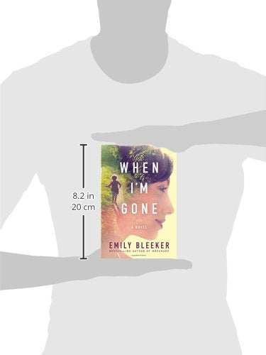 When I'm Gone: A Novel