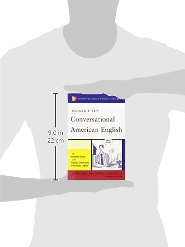 McGraw-Hill's Conversational American English: The Illustrated Guide to Everyday Expressions of American English (McGraw-Hill ESL References)