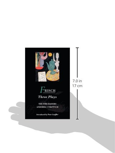 Frisch Three Plays: Fire Raisers; Andorra; Triptych (World Classics)