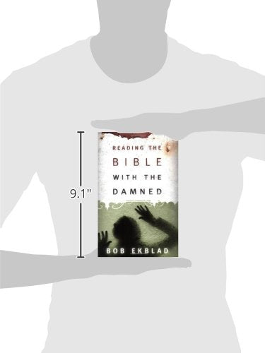 Reading the Bible with the Damned by Ekblad, Bob