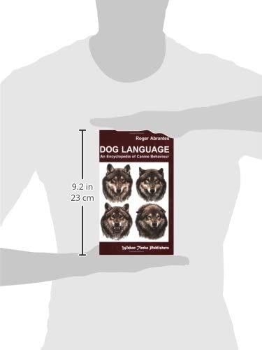 Dog Language: An Encyclopedia of Canine Behavior by Abrantes