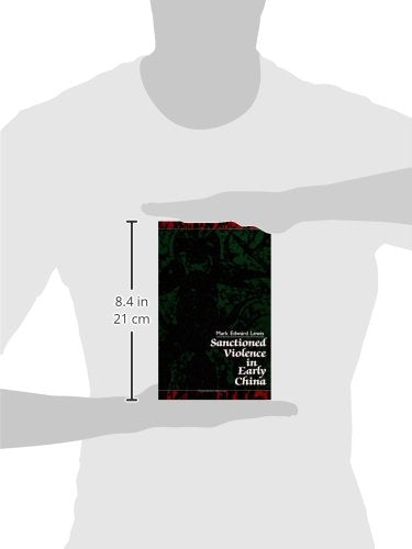 Sanctioned Violence in Early China (Suny Series in Chinese Philosophy and Culture)