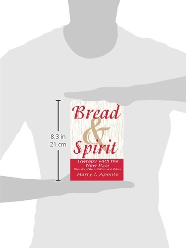 Bread & Spirit: Therapy with the New Poor: Diversity of Race, Culture, and Values (A Norton Professional Book)