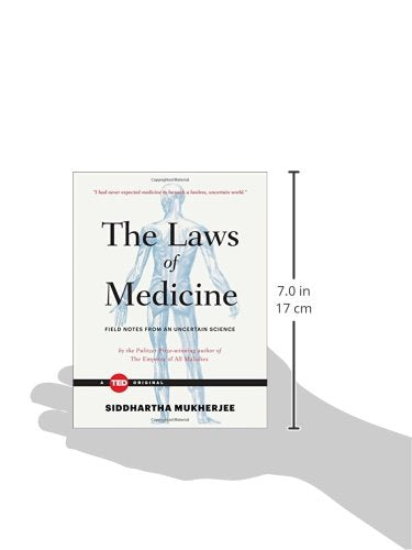 The Laws of Medicine: Field Notes from an Uncertain Science (TED Books)