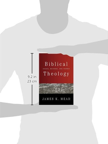 Biblical Theology: Issues, Methods, and Themes