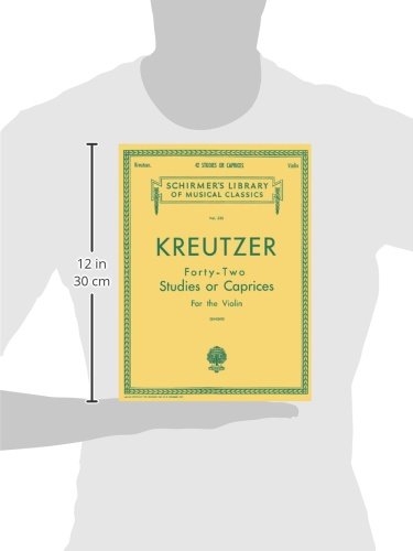 Kreutzer - 42 Studies or Caprices  Violin Sheet Music for Intermediate to Advanced  Players Schirmer Library of Classics Volume 230 (Schirmer's Library of Musical Classics)