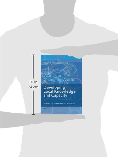Water for a Changing World - Developing Local Knowledge and Capacity: Proceedings of the International Symposium "Water for a Changing World ... Delft, The Netherlands, June 13-15, 2007