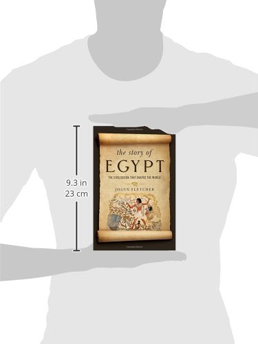 The Story of Egypt: The Civilization that Shaped the World