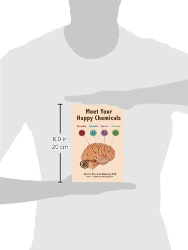 Meet Your Happy Chemicals: Dopamine, Endorphin, Oxytocin, Serotonin