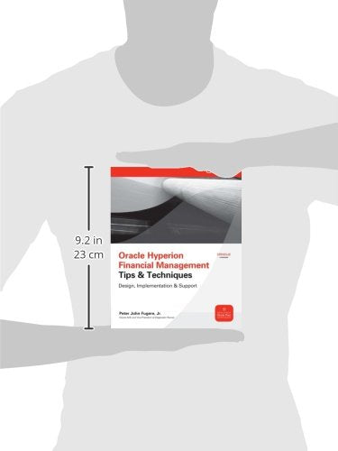 Oracle Hyperion Financial Management Tips And Techniques: Design, Implementation & Support (Oracle Press)