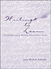 Writing to Learn: An Introduction to Writing Philosophical Essays