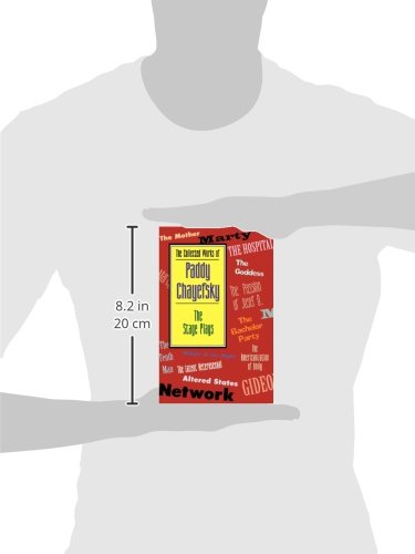 The Collected Works of Paddy Chayefsky: The Stage Plays (Applause Books)