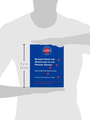 Number Sense and Operations in the Primary Grades: Hard to Teach and Hard to Learn? Casebook and Facilitator's Guide
