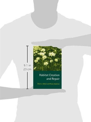 Habitat Creation and Repair by Gilbert, Oliver L.