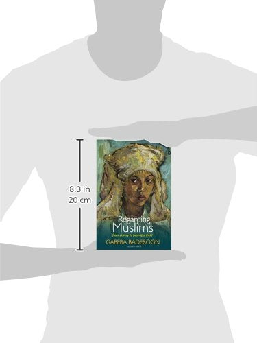 Regarding Muslims: From slavery to post-apartheid