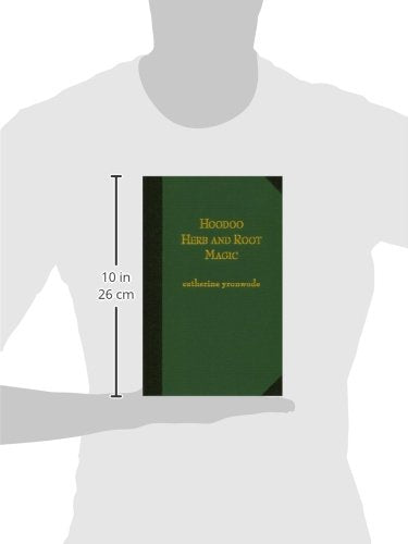Hoodoo Herb and Root Magic: A Materia Magica of African-American Conjure