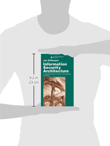 Information Security Architecture: An Integrated Approach to Security in the Organization, Second Edition
