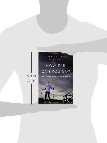How Far Can You Go?: My 25-Year Quest to Walk Again