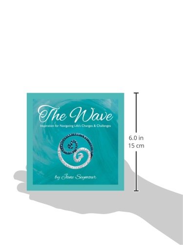 The Wave: Inspiration for Navigating Life's Changes and Challenges