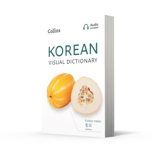 Korean Visual Dictionary: A Photo Guide to Everyday Words and Phrases in Korean (Collins Visual Dictionaries)