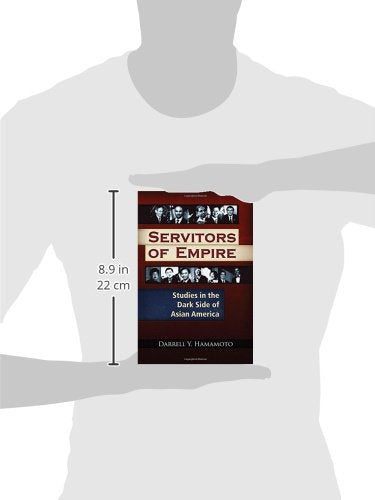 Servitors of Empire: Studies in the Dark Side of Asian America