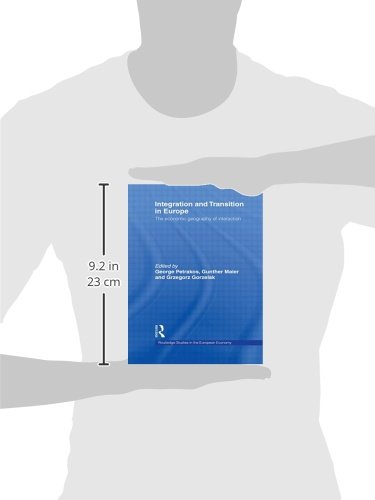 Integration and Transition in Europe: The Economic Geography of Interaction (Routledge Studies in the European Economy)