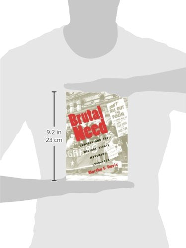 Brutal Need: Lawyers and the Welfare Rights Movement, 1960-1973