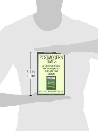 Postmodern Times: A Christian Guide to Contemporary Thought and Culture (Volume 15)
