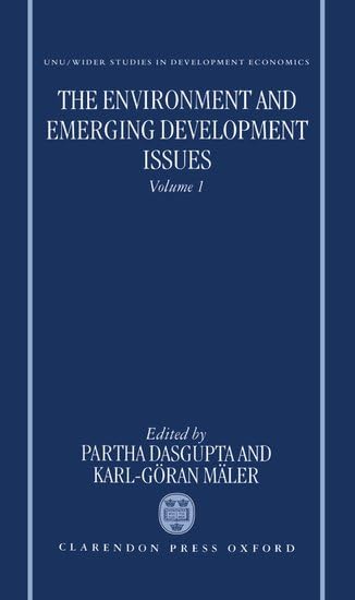 The Environment and Emerging Development Issues: Volume 1 (WIDER Studies in Development Economics)