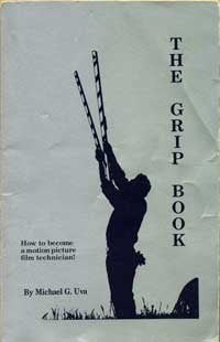The Grip Book; Or, the How to Become a Motion Picture Film Technician