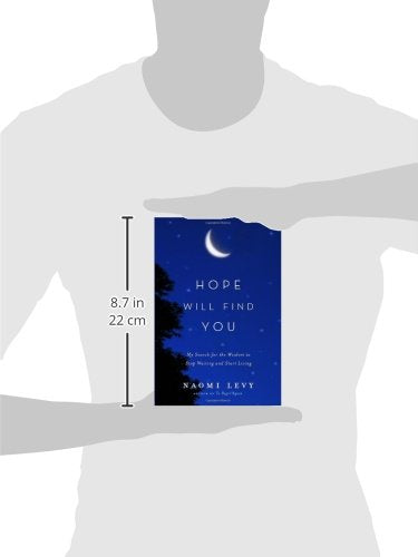 Hope Will Find You: My Search for the Wisdom to Stop Waiting and Start Living