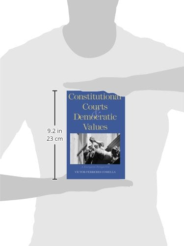 Constitutional Courts and Democratic Values: A European Perspective