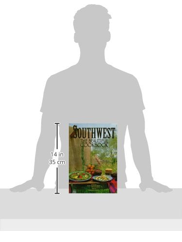 Southwest: The Beautiful Cookbook