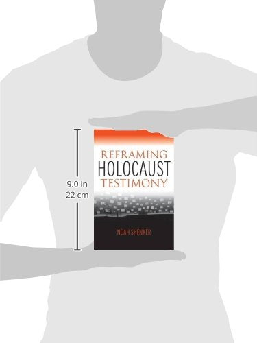 Reframing Holocaust Testimony (The Modern Jewish Experience)