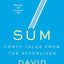 Sum: Forty Tales from the Afterlives
